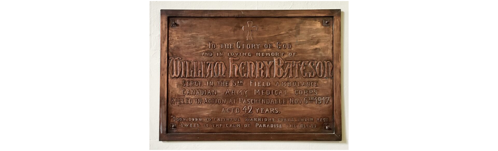 Bronze memorial plaque with a cross, honoring William Henry Bateson of the Canadian Army Medical Corps, killed at Paschendaele, Nov 6, 1917, aged 42.