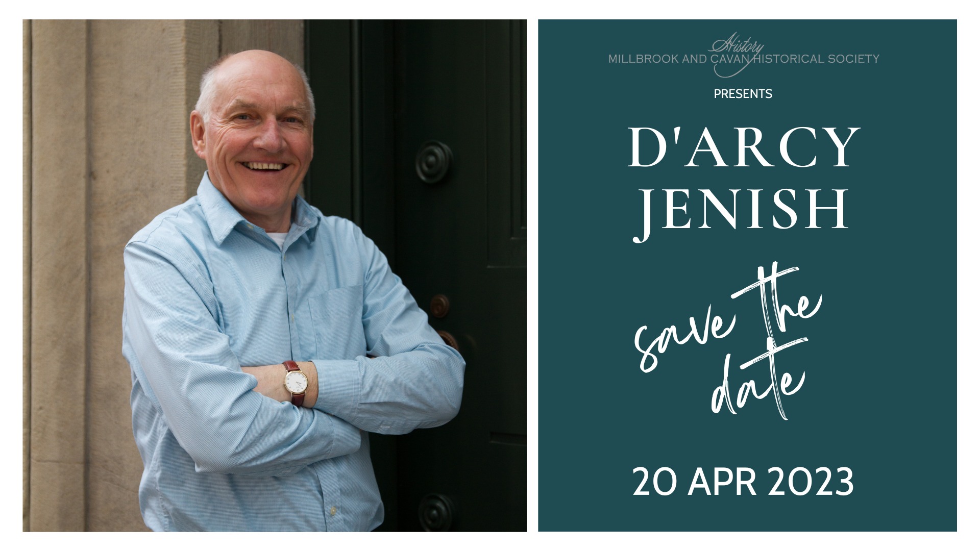 Portrait of a smiling man in a light blue shirt with arms crossed beside a dark door; on the right is a teal event poster reading 'D'Arcy Jenish' and 'Save the Date' with '20 APR 2023'.