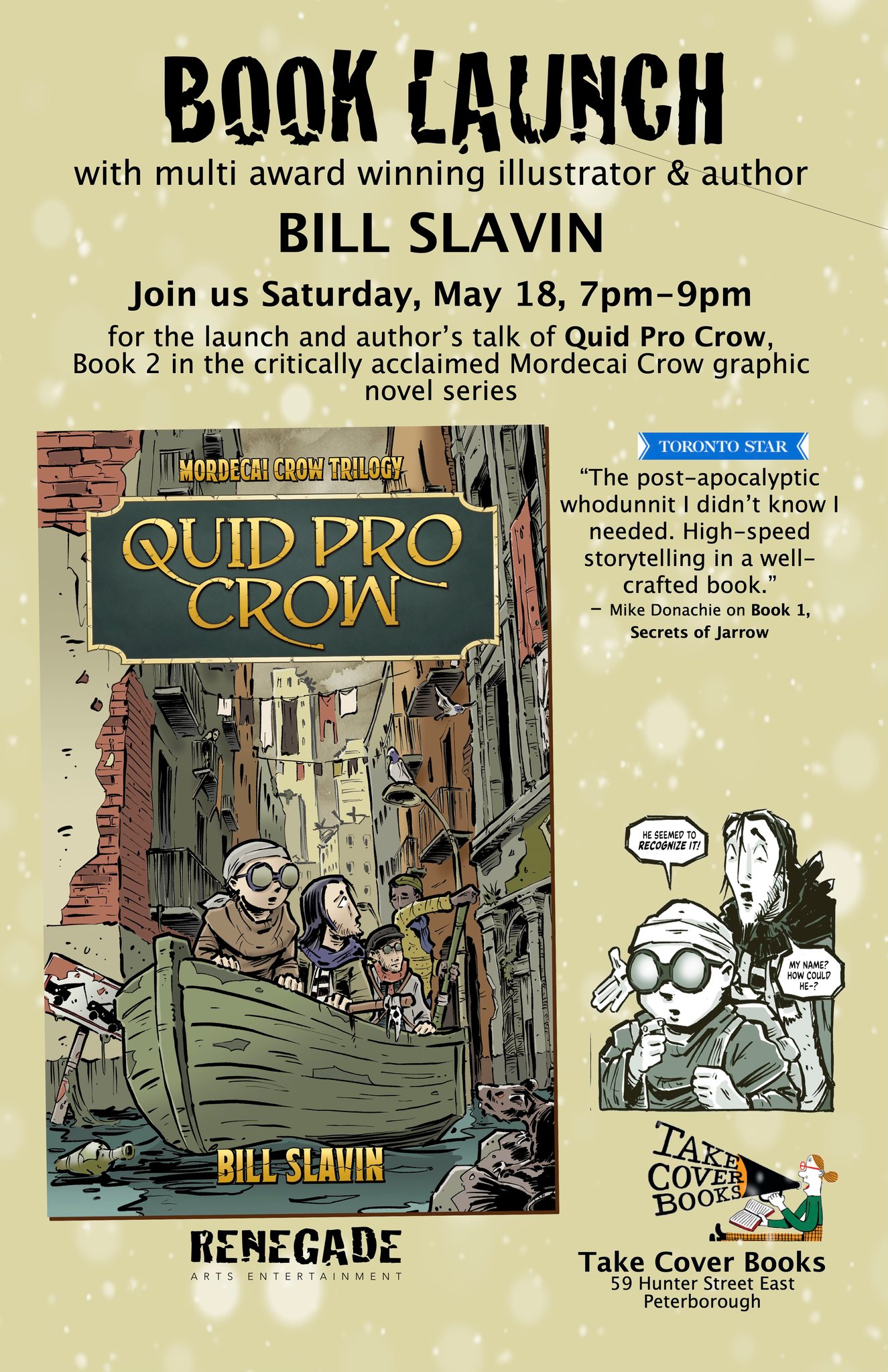Poster for a book launch with bill Slavin; event details: Saturday May 18, 7–9pm, Take Cover Books, Peterborough (Quid Pro Crow).
